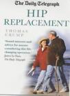 The Daily Telegraph Hip Replacement By Thomas Crump