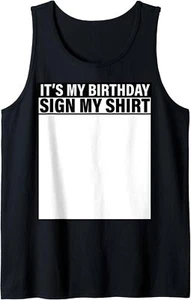 It's My Birthday Sign My Shirt Funny Party Gift Tank Top - Picture 1 of 10
