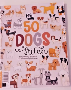 50 Dogs to Stitch, New Magazine, Second Edition - Easy sewing patterns Pups Dog - Picture 1 of 2
