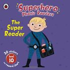Superhero Phonic Readers: The Super Reader By Debora Van De Heig