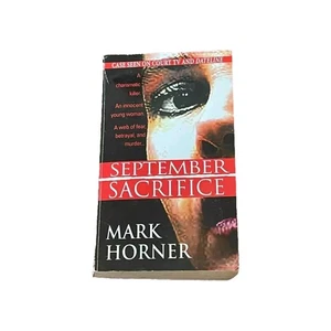 September Sacrifice True Crime Mark Horner 2004 Illustrated Paperback Nonfiction - Picture 1 of 2