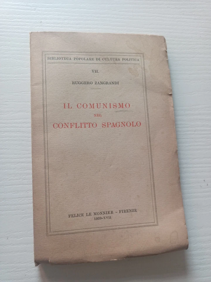 Ruggero Zangrandi IL COMUNISMO NEL CONFLITTO SPAGNOLO - 1939 - Immagine 1 di 1