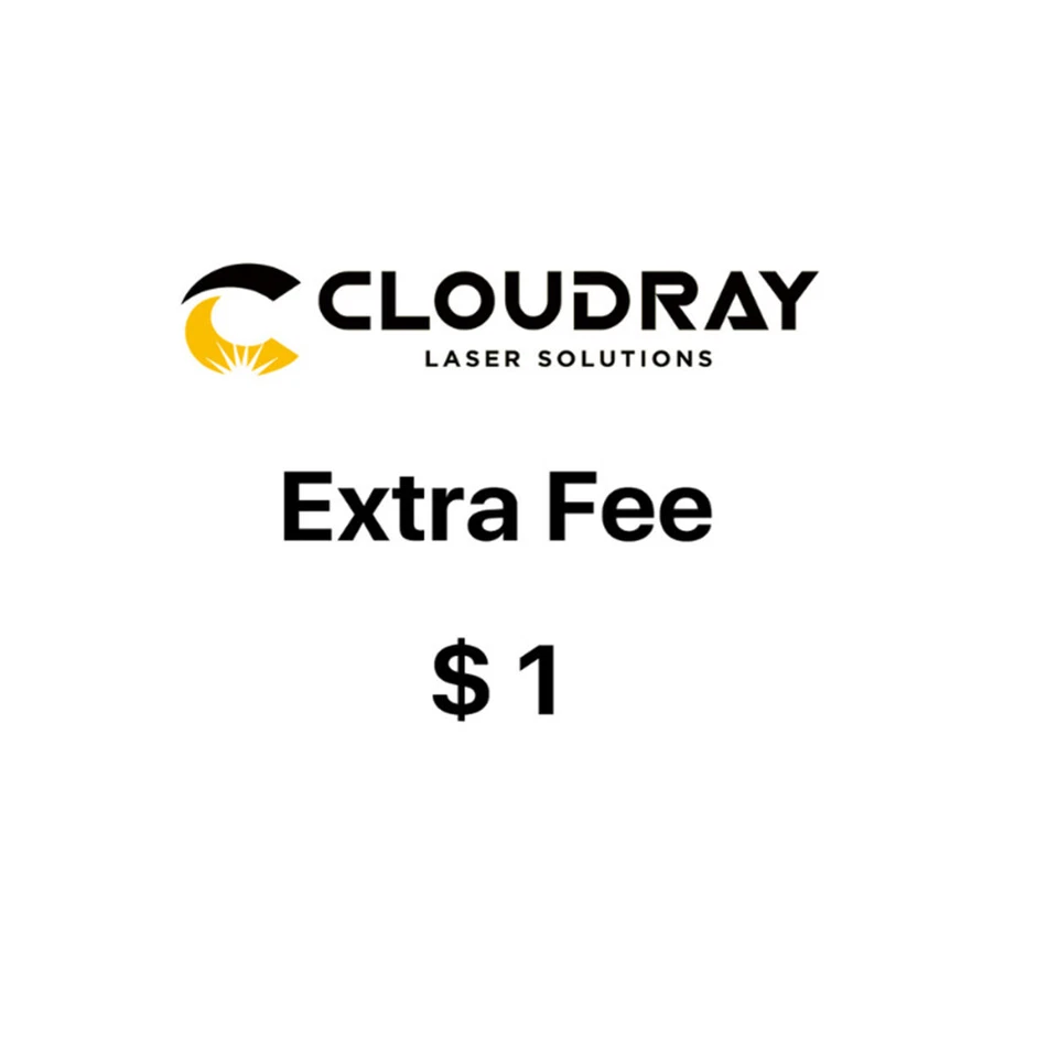 CLOUDRAY 1 USD for Price Difference or Shipping Cost ( Extra Fee ) for Laser Engraving