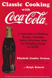 CLASSIC COOKING WITH COCA-COLA 1994 by Ralph Roberts & Elizabeth Graham B1 - Imagen 1 de 3