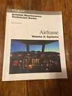 Aviation Maintenance Technician Series - Airframe: Volume 2: Systems