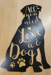 All You need is Love & a Dog metal wall art plasma cut decor gift idea - Picture 1 of 1