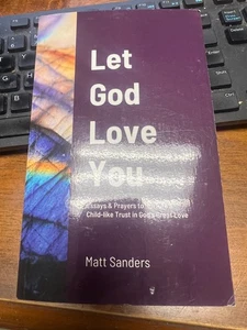 LET GOD LOVE YOU MATT SANDERS ( Paperback ) - Imagen 1 de 1