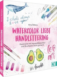 Watercolor liebt Handlettering: Illustrieren mit Aquarellmalstiften und Brushpen - Bild 1 von 1