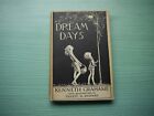 DREAM DAYS by KENNETH GRAHAME H/BACK D/W 1945 EDIT ILLUST E.H. SHEPARD