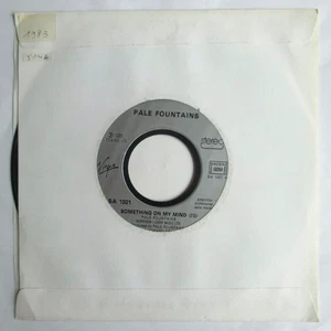 PALE FOUNTAINS - FRANCE PROMO SP (7") "SOMETHING ON MY MIND" - Picture 1 of 2