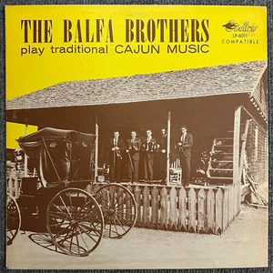 The Balfa Brothers Play Traditional Cajun Music LP Vinyl Record 1973 Swallow - Foto 1 di 4