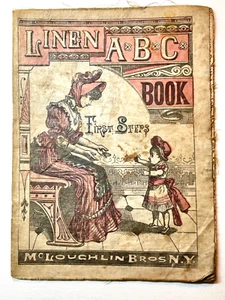LINEN ABC BOOK McLOLUGHLIN BROS. VICTORIAN CHILDREN’S FIRST STEPS 1880’s - Foto 1 di 4