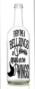 Vinyl Decal Sticker for Wine bottle EVERY TIME THE BELL RINGS AN ANGEL WINGS - Picture 1 of 2
