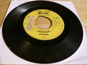 The Nutmegs 45  - Ship of Love - Herald H-459 - Picture 1 of 2