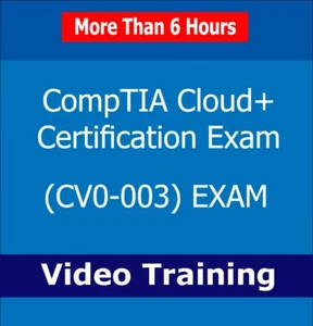 CompTIA Cloud+ CV0-003 Certification Exam Video Training Course Tutorial 6+ Hrs - Picture 1 of 1