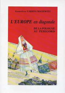 Von POLEN ins PERIGORD, Europa diagonal von G. CARION-MACHWITZ + 1987 - Bild 1 von 2