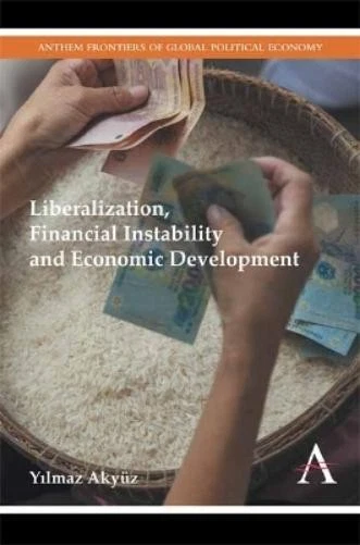 Yılmaz Akyüz Liberalization, Financial Instability and Economic Deve (Paperback) - Image 1 of 1