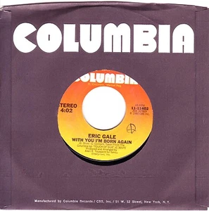 "7" - ERIC GALE - With you I`m born again - US-Press. - Foto 1 di 1