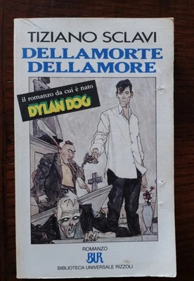 "DELLAMORTE DELLAMORE" TIZIANO SCLAVI prima edizione BUR 1992 DYLAN DOG - Immagine 1 di 4