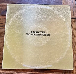 GRAND FUNK  - WE'RE AN AMERICAN BAND 1973 Vinyl Capitol Records ROCK - Bild 1 von 8