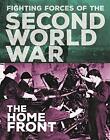 The Home Front (The Fighting Forces ..., Miles, John C.