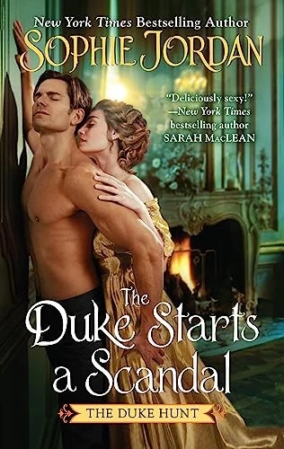 The Duke Starts a Scandal: A Novel (Duke Hunt, 4) By Jordan, Sophie - VERY GOOD Foto 1 de 1