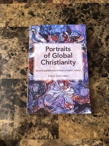 Portraits of Global Christianity: Research & Reflections in Honor of Todd 2023 - Picture 1 of 8
