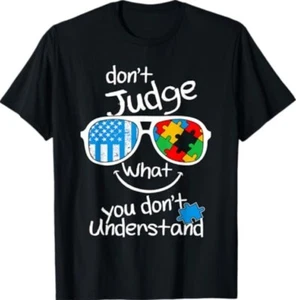 Don't judge what you don't understand Autism Awareness Month T-Shirt - Picture 1 of 3