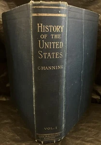 1912 "History Of The United States Vol. 1" Hardcover Book! By Edward Channing - Foto 1 di 7