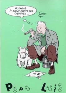 HERGÉ PEPE LUIS TINTIN ET MILOU CARTE POSTALE "PUTAIN I'SONT FORT CES CIGARES…" - Bild 1 von 1