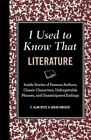 I Used To Know That: Literature: Inisde Stories Of Famous Authors, Classic: New
