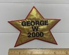 George W Bush 2000 Presidential Election Candidate Gold Star Patch Badge