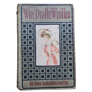 Vintage 1900s Book Why Did He Wed Her by Mrs. Southworth A.L. Burt Romance - Bild 1 von 6
