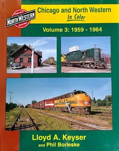 CHICAGO and NORTH WESTERN in Color, Vol. 3: 1959-1964 - (BRAND NEW BOOK) - Picture 1 of 2