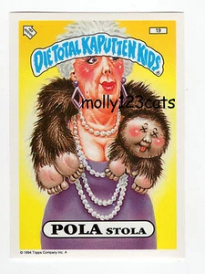 Die Total Kaputten Garbage Pail Kids GPK Topps alemán 1994 #19 Pola Stola - Imagen 1 de 1