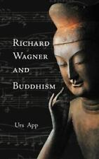 Urs App Richard Wagner and Buddhism (Paperback) (UK IMPORT)