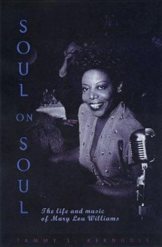 Soul on Soul : The Life and Music of Mary Lou Williams - Image 1 of 1
