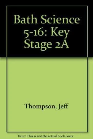 Key Stage 2A (Bath Science 5-16), Hollins, Martin,Thompson, Jeff, Good Condition - Image 1 of 1
