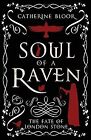 Soul of a Raven - The Fate of London Stone von Bloor, Ca... | Buch | Zustand gut