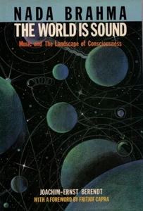 Nada Brahma: The World Is Sound : Music and the Landscape of Consciousness (En.. - Picture 1 of 1