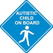 AUTISTIC CHILD ON BOARD STICKER SIGN CHOOSE STANDARD STICKER OR FOR GLASS/WINDOW