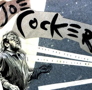 Joe Cocker - What Are You Doing With A Fool Like Me 7in 1990 (VG+/VG+) ' - Picture 1 of 1