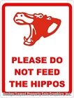 Please Do Not Feed the Hippos Sign. Size Options. Gift for Hippo Hippopotomus  
