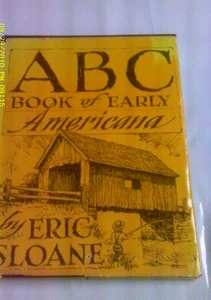 ERIC SLOANE "ABC BOOK OF EARLY AMERICANA" 1963 HC/DJ / GREAT ILLUSTRATIONS - Bild 1 von 4