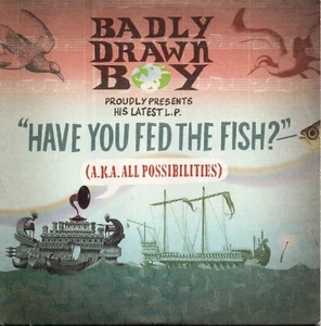 BADLY DRAWN BOY HAVE YOU FED THE FISH? (463) 15 Track PROMO CD Album Card Sleeve - Picture 1 of 2