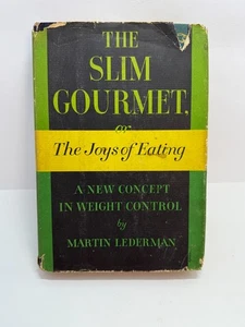 The Slim Gourmet by Martin Lederman - 1955 4th Printing The Joys of Eating - Bild 1 von 11