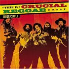 Inner Circle - This Is Crucial Reggae - New Factory Sealed CD