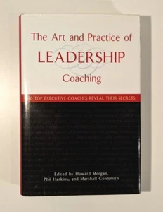 The Art and Practice of Leadership Coaching edited by Morgan (2005, Hardcover) - Imagen 1 de 4