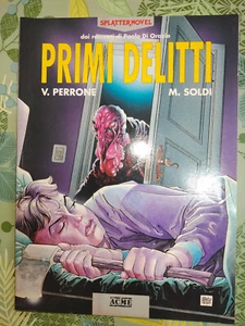 PRIMI DELITTI di V. Perrone e M. Soldi Splatter novel n. 1 ed. Acme 1991 - Foto 1 di 1