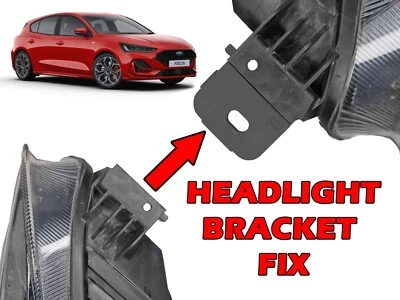 Headlight Lamp Repair Kit Bracket Mount Clip Right Side Front For Ford Focus Mk4 - Image 1 of 2